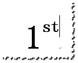 1st（第一，st在1的右下角或右上角）在电脑中如何打？